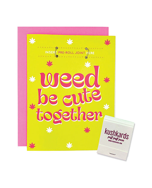 Kush kards llc KK-MB-WEEDBECUTE Weed Be Cute Greeting Card, 4.25" x 5.5"