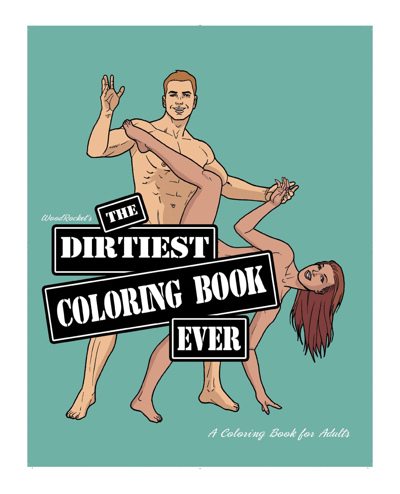 Wood Rocket 9780998041803 The Dirtiest Coloring Book Ever Adult Coloring Book
