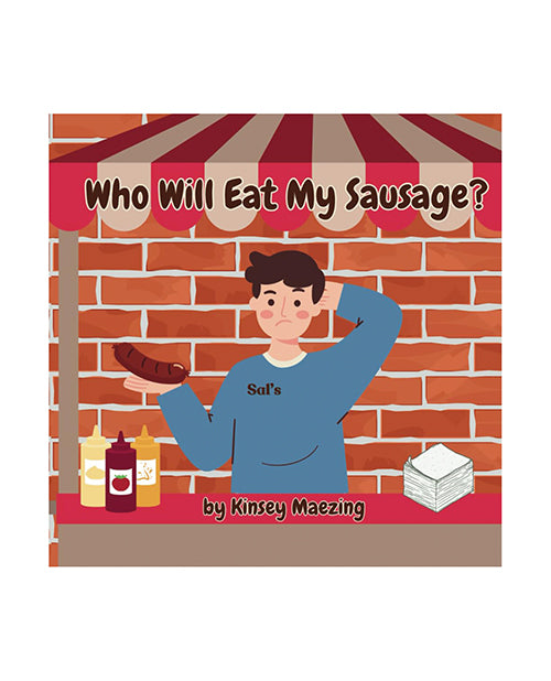 Kinsey Maezing LLC B0DHKV5L48 Who Will Eat My Sausage?, 33 Pages, Paper