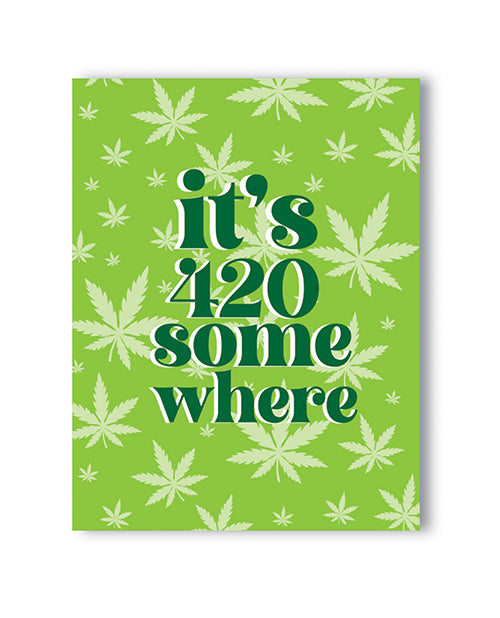 Kush Kards 4S-ITS420 It's 420 Somewhere Greeting Card, Blank Inside