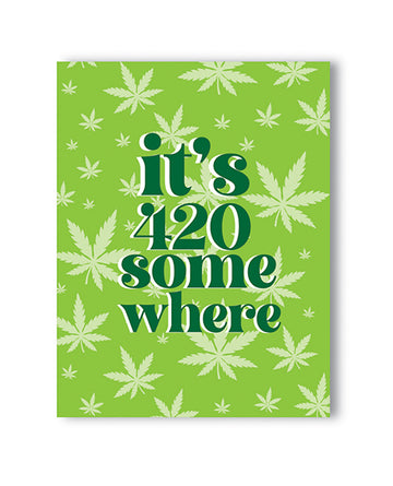 Kush Kards 4S-ITS420 It's 420 Somewhere Greeting Card, Blank Inside