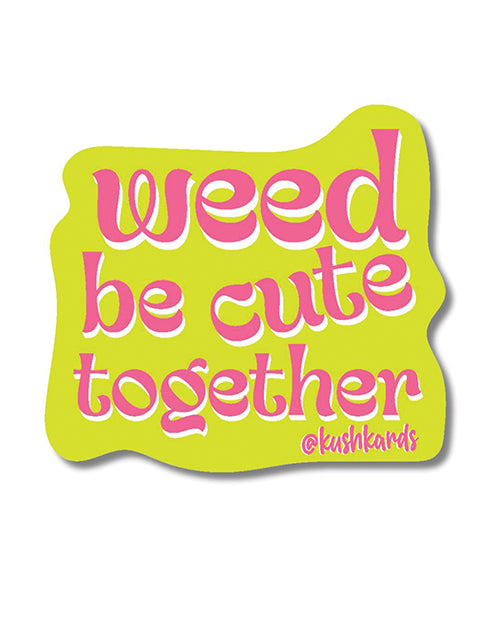 Kush Kards LLC Weed Be Cute Sticker, Pack of 3