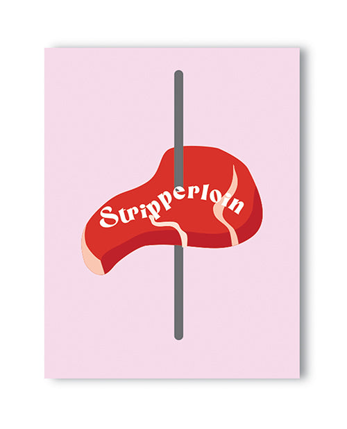 Kush Kards NK-STRIPPERLOIN Stripperloin Greeting Card, A2 (4.25" x 5.5")