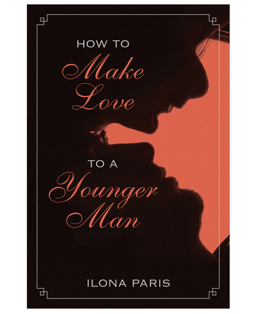 Simon and Schuster 978-1-62636-030-3 How to Make Love to a Younger Man
