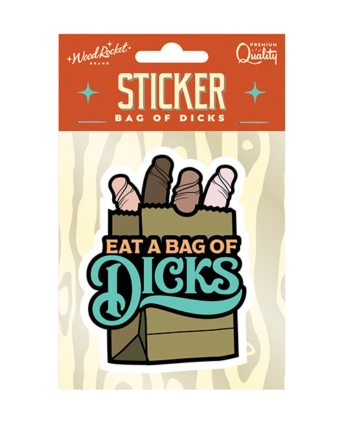 Wood Rocket STK-005 Eat A Bag Of Dicks Sticker, Large, Waterproof Vinyl